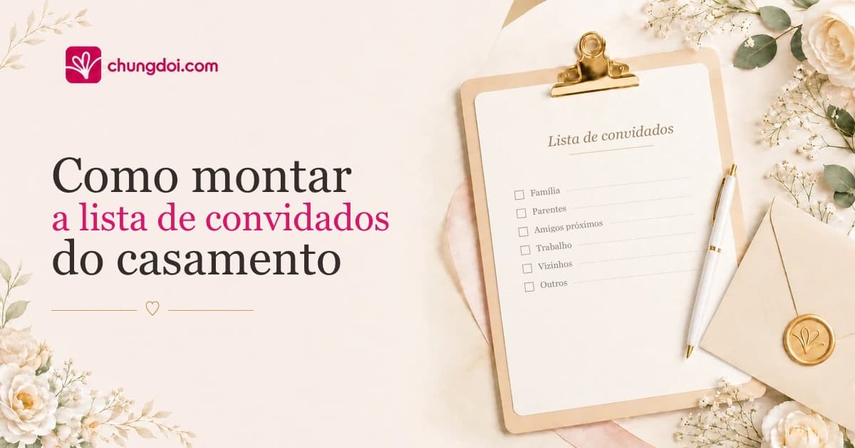 Como montar a lista de convidados do casamento